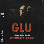 GLU | Pony Boy Tour UK/Europe 2026 | Support: Oslo Twins