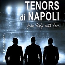 Tenors di Napoli ...from Italy with Love Köln