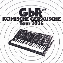 GbR – Komische Geräusche – Tour 2026 20.04.2026 Ponyhof