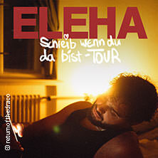ELEHA - Schreib wenn du da bist Tour Frankfurt