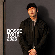 BOSSE - Hallentour 2026 06.05.2026 STADTHALLE OFFENBACH