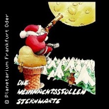 Die Weihnachtsstollensternwarte 21.12.2025 Planetarium Frankfurt