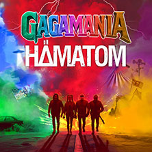 Hämatom - GAGAMANIA TOUR 2026 16.10.2026 STADTHALLE OFFENBACH