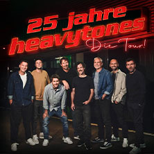 Heavytones - 25 Jahre - Die Tour 29.01.2027 Centralstation