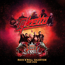 Tyketto & Coreleoni - Rock'n'Roll Salvation Tour 2026 04.10.2026 MUSIKTHEATER REX