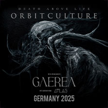 Orbit Culture - Death Above Life Europe UK Tour 2025 - Supports: Gaerea + Atlas 01.11.2025 Batschkapp
