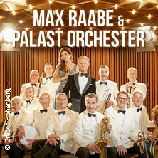 Max Raabe & Palast Orchester - Neues Programm 2027 23.01.2027 Messegelände Frankfurt (Oder)