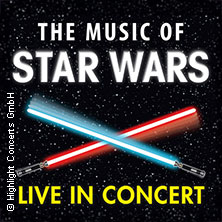 The Music of Star Wars - Live in Concert - Cinema Festival Symphonics 08.01.2027 darmstadtium wissenschaft