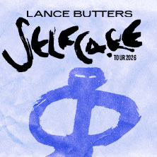LANCE BUTTERS - Selfcare Tour 2026 04.09.2026 ZOOM