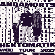 Anda Morts - Hektomatik Wöd Tour 2027 16.11.2026 Centralstation