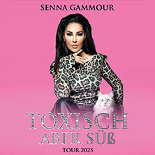 Senna Gammour - Toxisch, aber süß Frankfurt