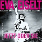 Eva Eiselt - JETZT oder SIE