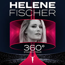 Helene Fischer - 360° Stadion Tour 2026 20.06.2026 Deutsche Bank Park