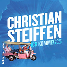 Christian Steiffen - Ich komme! 18.04.2026 Kulturzentrum Schlachthof e.V.