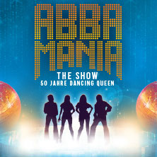 ABBAMANIA THE SHOW - Dancing Queen - Tour 2026 26.04.2026 ratiopharm arena