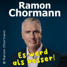 Ramon Chormann - Es werd als besser! 18.10.2026 Bürgerhaus Sprendlingen