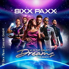 SIXX PAXX - Dreams Tour 2026/27 21.03.2027 darmstadtium wissenschaft