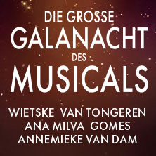 Die große Galanacht des Musicals - by Dutch Divas & Friends 22.02.2026 Alte Oper Frankfurt