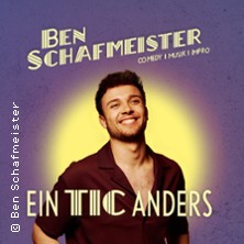 Ben Schafmeister - Ein Tic anders 23.04.2026 unterhaus Mainz