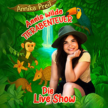 Annika Preil - Annis wilde Tierabenteuer 02.11.2025 Hugenottenhalle