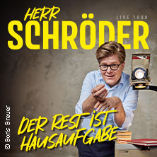 Herr Schröder - Der Rest ist Hausaufgabe 28.11.2026 Hugenottenhalle