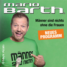 Mario Barth - Männer sind nichts ohne die Frauen Frankfurt