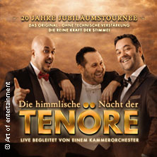 Himmlische Nacht der Tenöre - Das Original - Live und ohne technische Verstärkung 24.01.2027 Parktheater Bensheim
