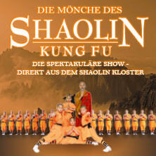 Die Mönche des Shaolin Kung Fu - Die spektakuläre Show Frankfurt