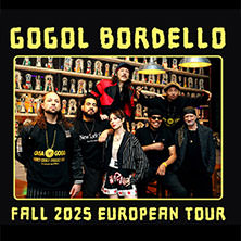 Gogol Bordello - Fall 2025 European Tour